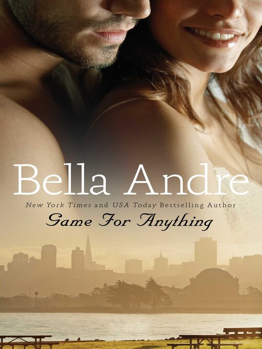 Title details for Game for Anything by Bella Andre - Wait list